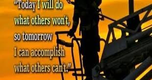 Today I Will Do What Others Won T So Tomorrow I Can Accomplish What Others Can T Jerry Rice Tbt Firefighter Quotes Firefighter Fire Life