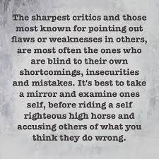 People Who Criticize Accuse And Put You Down They Are Always Hypocrites And Often Accuse You Of The Judgemental People Quotes Hypocrite Quotes People Quotes