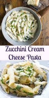 Zucchini Cream Cheese Pasta An Easy Creamy And Delicious Pasta Recipe Made With Light Cream Cheese A He Cream Cheese Pasta Yummy Pasta Recipes Pasta Recipes
