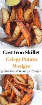 Cast Iron Skillet Crispy Potato Wedges Recipe Crispy Potato Wedges Sweet Potato Skillet Healthy Side Dishes