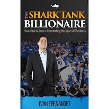 Mark cuban partners with ready, set, food! The Shark Tank Billionaire How Mark Cuban Is Dominating The Sport Of Business Paperback Walmart Com Walmart Com