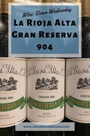 La Rioja Alta Gran Reserva 904 2009 Rioja Wine Tourism Spanish Wine