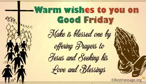 How about good friday which is the friday before easter where we commemorate the crucifixion of jesus. Happy Good Friday Picture Images With Messages 2021