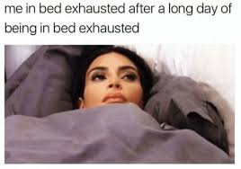 Memes tired memes tired jokes funny sleep pictures tired meme current mood meme. 37 Best Exhausted Memes Tired People Will Instantly Relate To