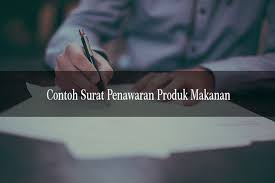 Oleh karena itu tak ada salahnya anda mempelajari contoh surat penawaran barang sejak sekarang. 10 Contoh Surat Penawaran Produk Makanan Serta Tips Membuatnya