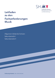 … zum kostenlosen herunterladen und ausdrucken. Https Fachportal Lernnetz De Files Fachanforderungen 20und 20leitf C3 A4den Sek 20i Ii Leif C3 A4den Leitfaden Zu Den Fachanforderungen Musik Pdf