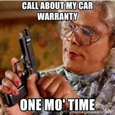 Your car warranty helps you cover the cost of repairs to your vehicle when it breaks down. 20 Memes That Have Been Trying To Reach You About Your Car S Extended Warranty Know Your Meme