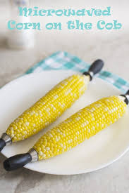 Learn The Steps To Make Corn On The Cob In The Microwave It Only Takes 5 Minutes And The Kernels End Up Perfectly Steame In 2020 Corn In The Microwave Corn Baked Corn