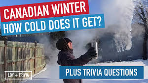 Buzzfeed staff if you get 8/10 on this random knowledge quiz, you know a thing or two how much totally random knowledge do you have? Canadian Winter How Cold Does It Get Plus 5 Trivia Questions For You To Enjoy Youtube
