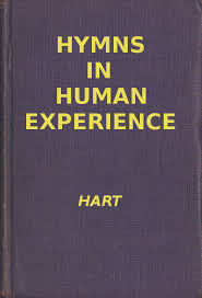 Hymns In Human Experience By William J Hart A Project