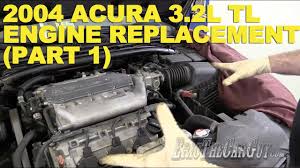 You can learn more about acura engines by choosing the model of your vehicle below. 2004 Acura 3 2l Tl Engine Replacement Part 1 Youtube