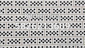 Type song name or singer name in the search box. Kitchen Gun Roblox Id Roblox Music Codes