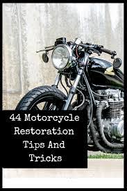 Motorcycle Restoration Tips And Tricks Motorcycle Restoration Motorcycle Motorcycle Diy