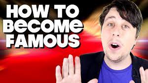 How To Become Famous, Without Having Talent! - Youtube