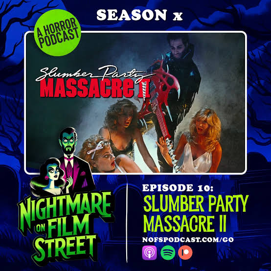 Podcast] SLUMBER PARTY MASSACRE II (1987) - Nightmare on Film Street