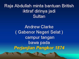 Pangkor engagement, (1874), treaty between the british government and malay chiefs in perak, the first step in the establishment of british dominion over the malay states. Perjanjian Pangkor 1874
