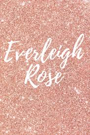 Everleigh Rose Perfect Baby Girl Name Combinations First And Middle From A To Z Don 39 T Mi Beautiful Baby Girl Names Cute Baby Girl Names Baby Girl Names