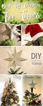 A decorated tree isn't complete without the finishing touch of a christmas tree topper. 25 Ideas On Christmas Tree Toppers That Can Reinvigorate Your Festivities Cute Diy Projects