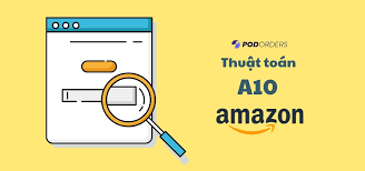 Thuật toán A10 Amazon: Những điều bạn cần biết khi bán hàng trên Amazon –  PODORDER