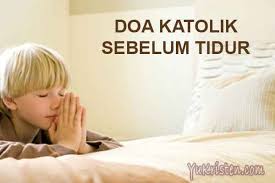 Bapa yang maha pengasih, terima kasih atas rezeki yang baru saja kami nikmati. Doa Katolik Sebelum Tidur Malam Hari Yang Singkat Yukristen