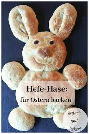 Aus Hefeteig Hefehase Backen Ostern Hefegeback Hefeteig Ostern Backen Herzhaft Grundrezept Hefeteig Suss In 2020 Hefeteig Rezepte Mit Hefeteig Grundrezept
