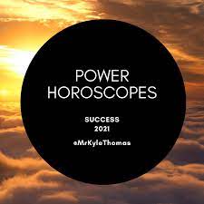 Our horoscopes have no parallels on the internet and they are of the highest. Power Horoscopes 2021 Zodiac Sign Success Money Work Predictions Kyle Thomas Astrology