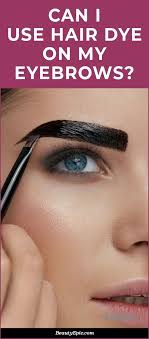 Can I Use Hair Dye On My Eyebrows In 2020 Dyed Hair Eyebrows Henna Hair Dyes