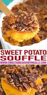 Sweet Potato Souffle Recipe Easy Homemade Video Sweet And Savory Meals Video Recipe Video Sweet Potato Souffle Thanksgiving Food Sides Potato Souffle