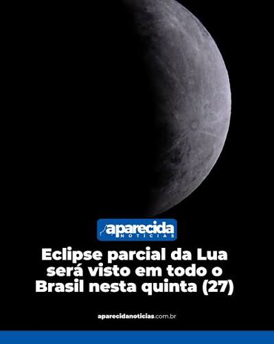 A partir das 23h34, hora de Bras&iacute;lia, desta quinta-feira (27), um eclipse parcial da Lua poder&aacute; ser visto em todo o territ&oacute;rio brasileiro. O ponto m&aacute;ximo ser&aacute; &agrave;s 01h31, j&aacute; na madrugada