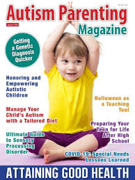 In order to support us to create more helpful information like this, please consider purchasing a subscription to autism parenting magazine. Issue 109 Attaining Good Health Autism Parenting Magazine
