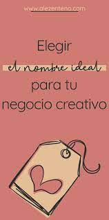 Como Elegir El Nombre Ideal Para Tu Negocio Creativo Ale Zenteno Diseno Web Y Especialista En Squarespace Ideas Para Nombre De Tienda Nombre Para Instagram Nombres Para Negocio