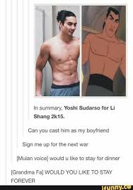 Summary Can You Cast Him As My Boyfriend Sign Me Up For The Next War Mulan Voice Would U Like To Stay For Dinner Grandma Fa Would You Like To Stay Forever