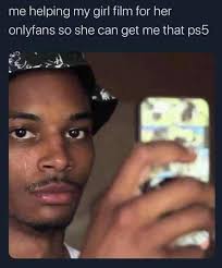 Unique onlyfans stickers featuring millions of original designs created and sold by independent artists. Me Helping My Girl Film For Her Onlyfans So She Can Get Me That Ps5 Meme