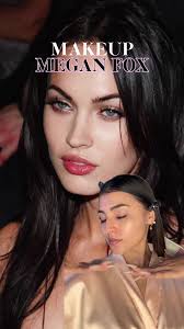 How to Achieve Megan Fox Look
