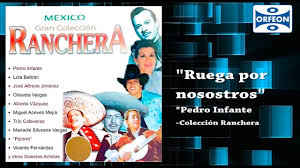 Letras populares de albert hammond. Ruega Por Nosotros Pedro Infante Yomar S World Letras De Canciones