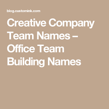 21 Company Team Names For Corporate Team Building Custom Ink Team Names Office Team Office Team Building