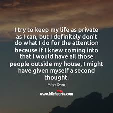 I Try To Keep My Life As Private As I Can But Idlehearts