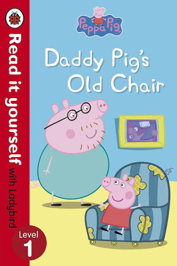 Peppa Pig: Daddy Pig's Old Chair – Read It Yourself Level 1 | Bookmedi