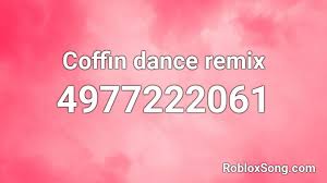 We have many other roblox music codes waiting for you! Coffin Dance Remix Roblox Id Roblox Music Codes