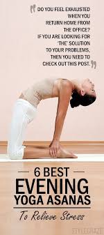 10 Minutes Yoga With 7 Stress Relieving Asanas That Will Rejuvenate You Evening Yoga Yoga Asanas How To Relieve Stress