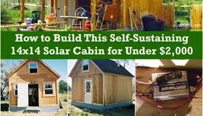 Sure, it's potentially a romantic concept but in a world full of complexity, but deep down who wouldn't want a little more simplicity in their lives? How To Build This Self Sustaining 14x14 Solar Cabin For Under Education At Repinned Net