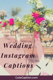 50 lovely wedding instagram captions you can use for that special wedding day! 42 Wedding Instagram Captions Ideas Wedding Captions Wedding Captions For Instagram Instagram Captions