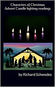 Characters Of Christmas Advent Candle Lighting Readings By Richard Schwedes Kindle Edition By Schwedes Richard Religion Spirituality Kindle Ebooks Amazon Com