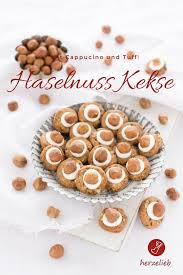 Haselnuss Kekse Rezept Leckere Platzchen Mit Cappucino Und Tuff Herzelieb Rezept Rezept Kekse Susse Backerei Lebensmittel Essen