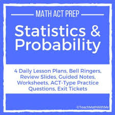 Statistics And Probability Unit Math Act Prep Act Prep Curriculum Lesson Plans Lesson Plans