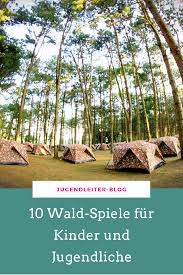 10 Waldspiele Fur Kinder Und Jugendliche Waldspiele Natur Erleben Erlebnispadagogik