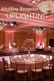 When Done Correctly Wedding Reception Uplighting Is The Most Stimulating Element That Can Create Ener Uplighting Wedding Wedding Reception Lighting Uplighting