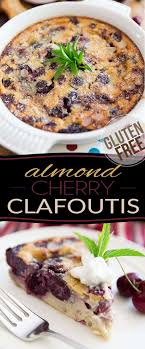 Clafoutis Is A Traditional French Dessert That S Sort Of A Cross Between A Flan And A Cake Super R Cherry Clafoutis Traditional French Desserts Almond Recipes