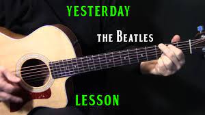 How To Play Yesterday On Guitar By The Beatles Paul Mccartney Acoustic Guitar Lesson Tutorial Guitar Chords Beginner Guitar Acoustic Guitar Lessons