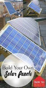 Build Your Own Solar Panels Diy Solar Panels Solar Panel Projects Homemade Solar Planels Diy Home Decor Energia Renovable Energia Solar Energia Alternativa